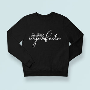 Sweatshirt Unisex Soy Perfectamente Imperfecta