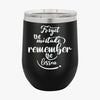 Wine Tumbler Forget The Mistake Remember The Lesson