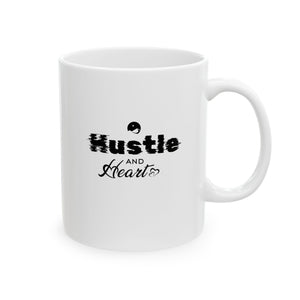 Hustle And Heart Ceramic Mug, (11oz, 15oz)