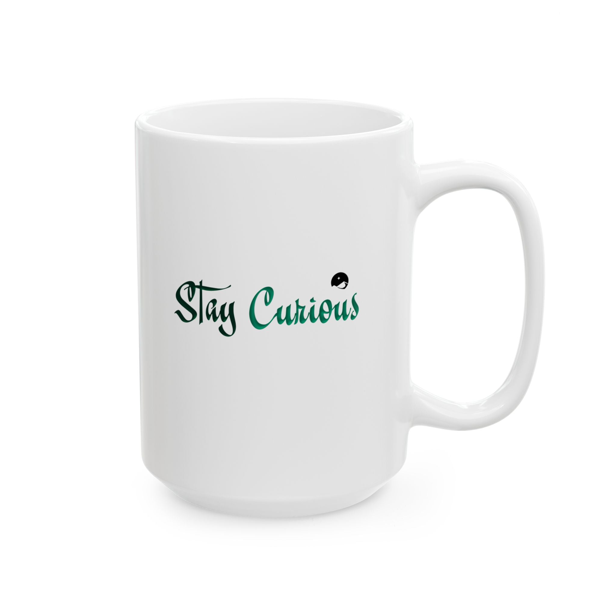 Stay Curious Ceramic Mug, (11oz, 15oz)