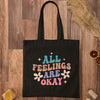 Tote Bag All Feelings Are Okay