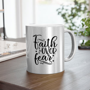 Mug Faith Over Fear