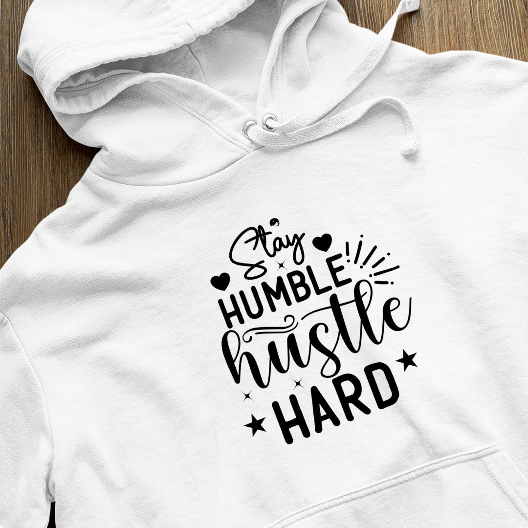 Hoodie Unisex Stay Humble Hustle Hard