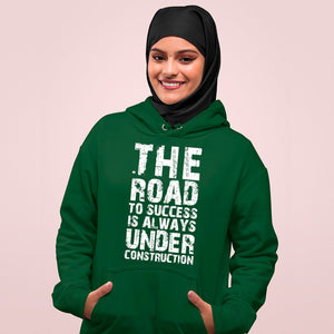 Hoodie Unisex The Road To Success Is Always Under Construction