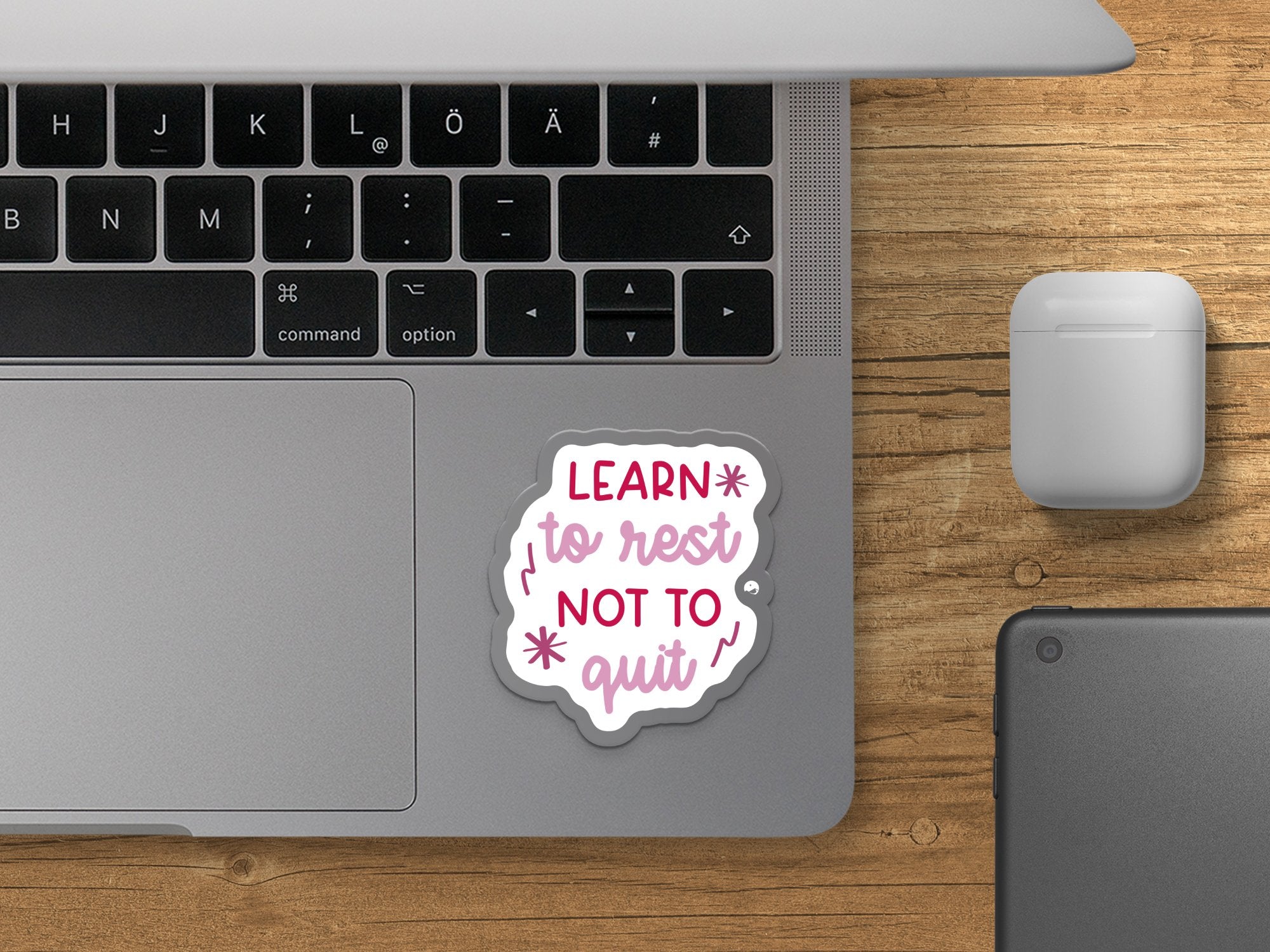 Kiss-Cut Stickers Learn To Rest Not To Quit