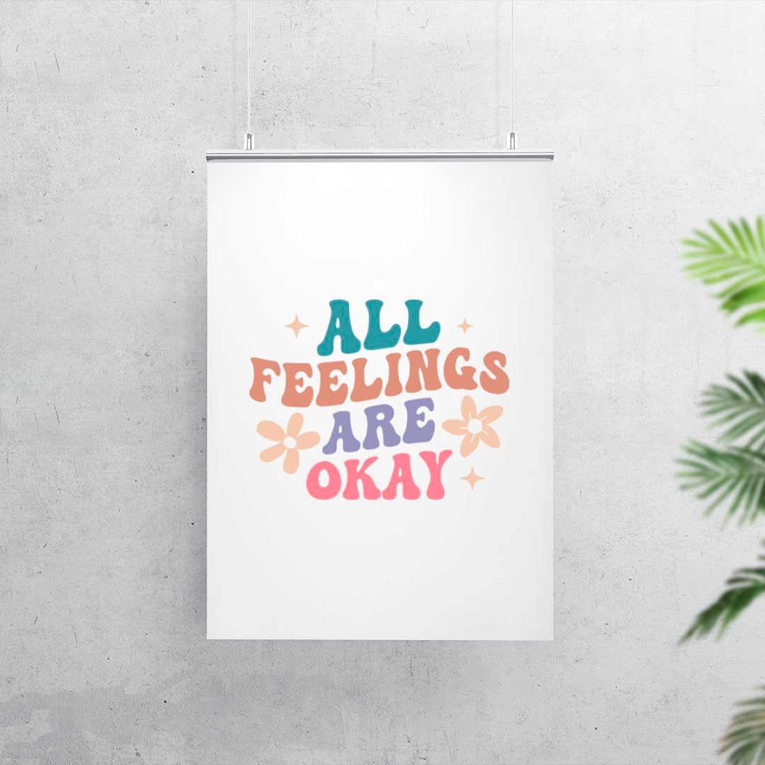 Matte Vertical Posters All Feelings Are Okay