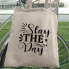 Tote Bag Stay The Day