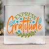 Square Acrylic glass Express Gratitude