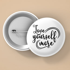 Pin Buttons Love Yourself More