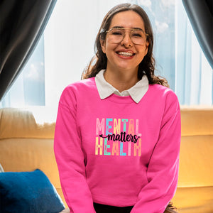 Sweatshirt Unisex Mental Health Matters