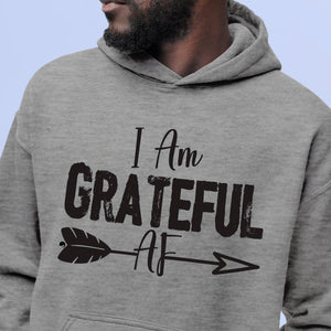 Hoodie Unisex I Am Grateful AF