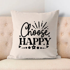 Pillow Case Choose Happy