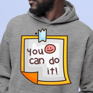 Hoodie Unisex You Can Do It