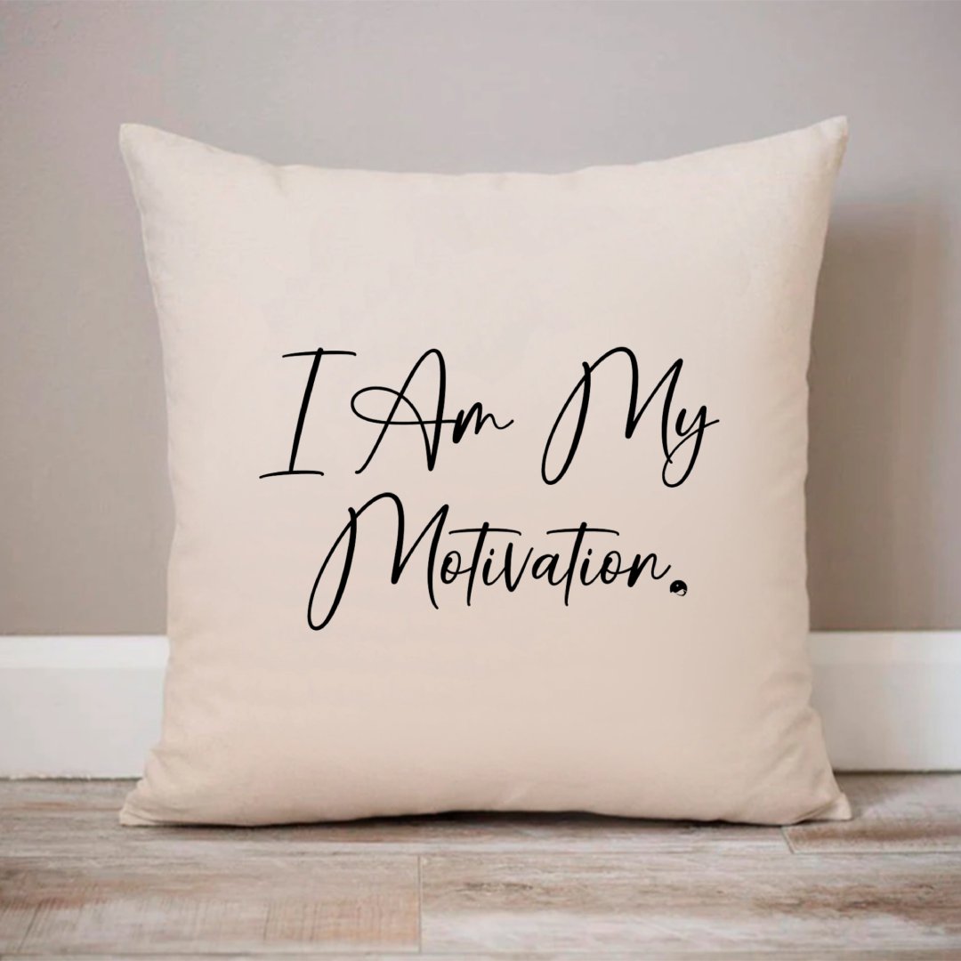 Pillow Case I Am My Motivation