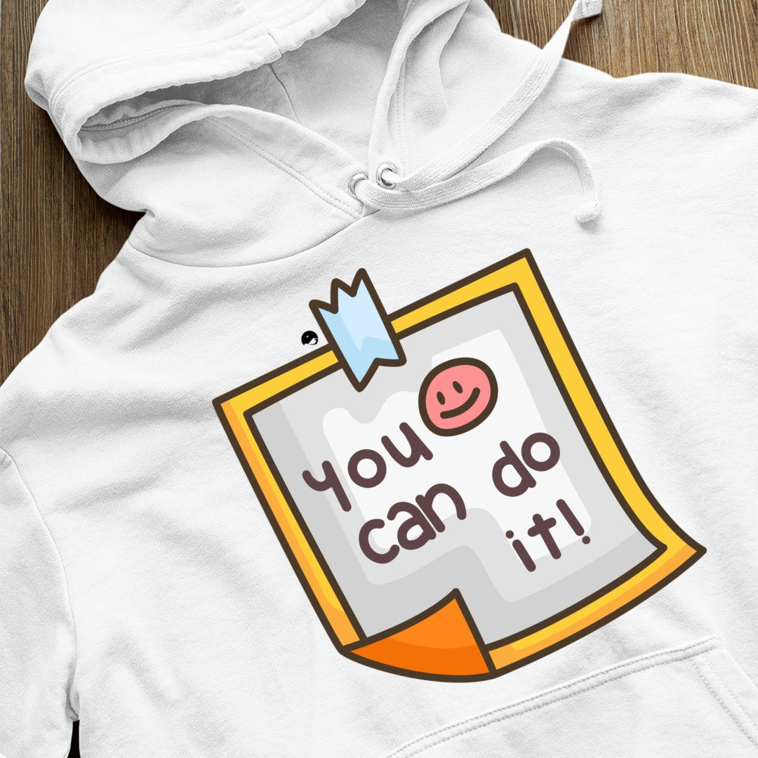 Hoodie Unisex You Can Do It