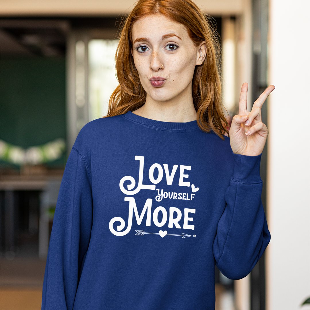 Sweatshirt Unisex Love Yourself More