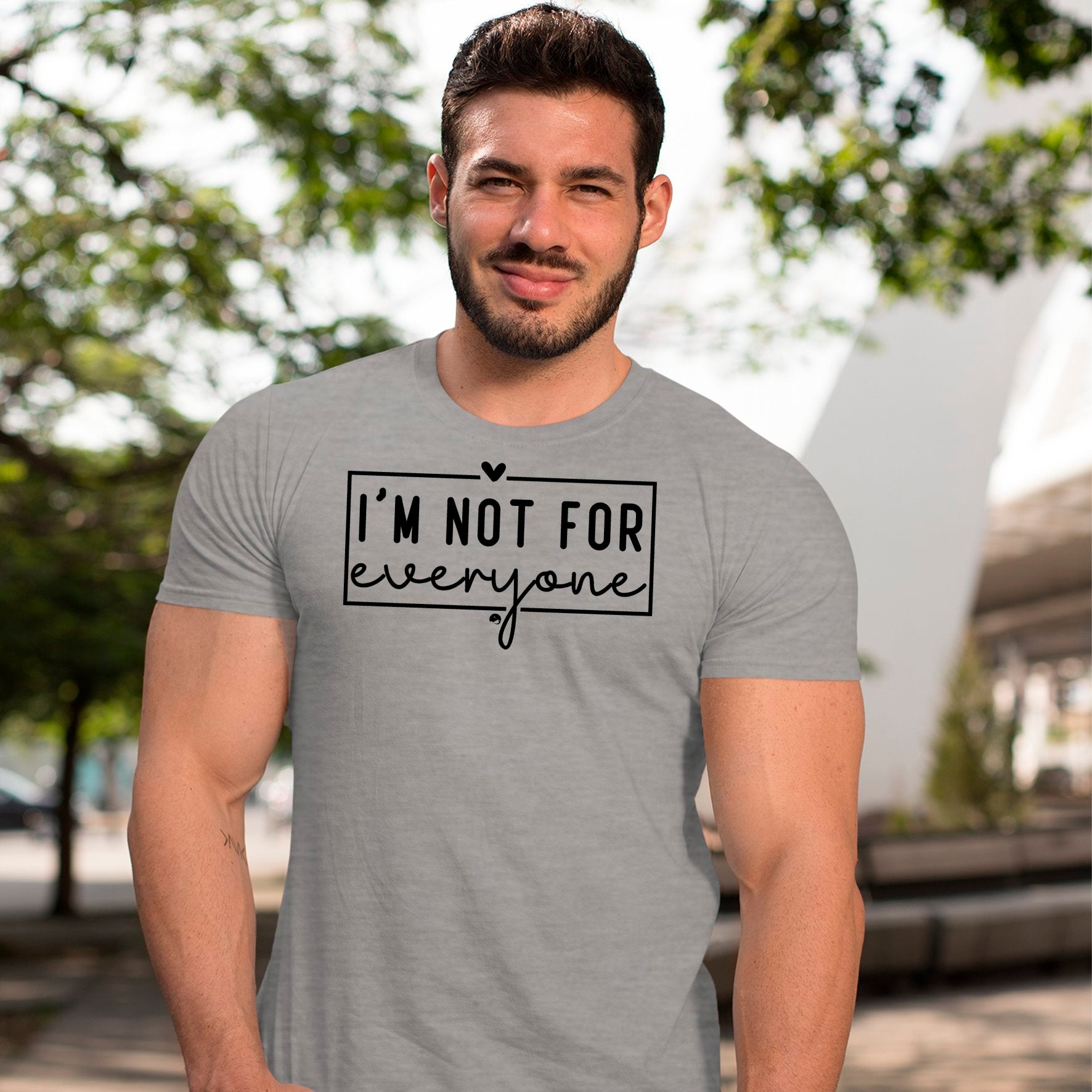 T-Shirt I'm Not For Everyone