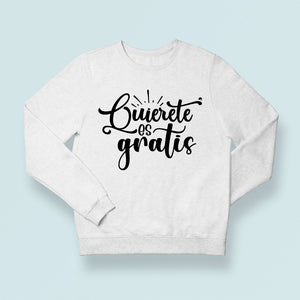 Sweatshirt Unisex Quierete Es Gratis