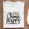 T-Shirt Choose Happy