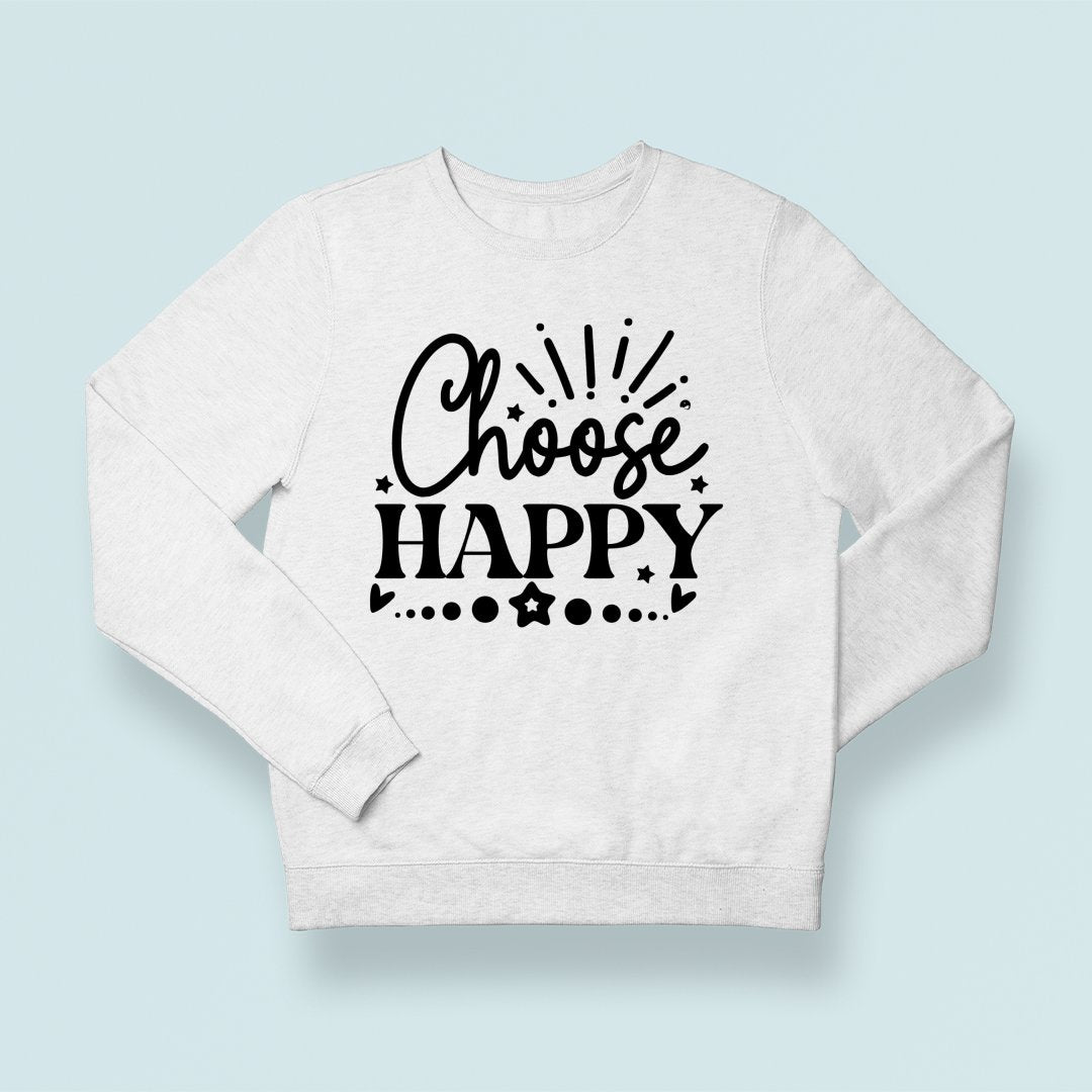 Sweatshirt Unisex Choose Happy