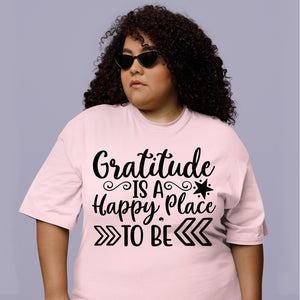 T-shirt Gratitude Is A Happy Place To Be