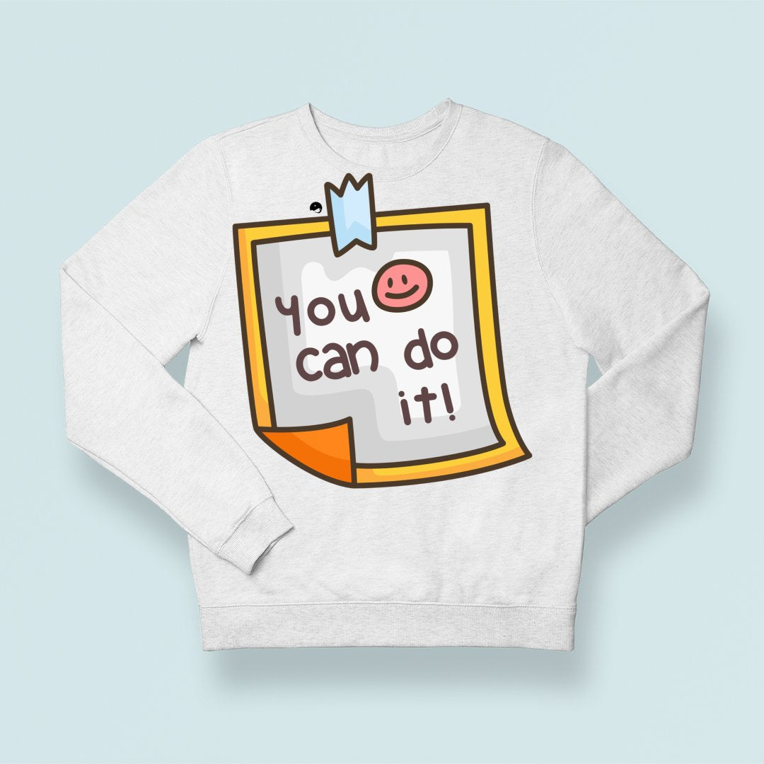 Sweatshirt Unisex You Can Do It