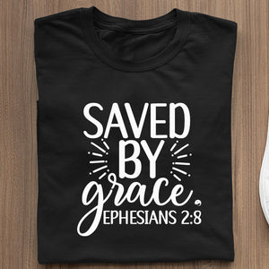 T-Shirt Saved By Grace Ephesians