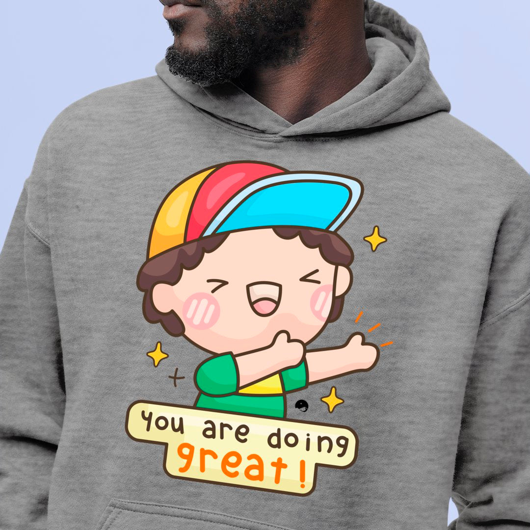 Hoodie Unisex You Are Doing Great