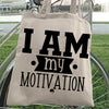 Tote Bag I Am My Motivation