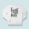 Sweatshirt Unisex Faith Over Fear