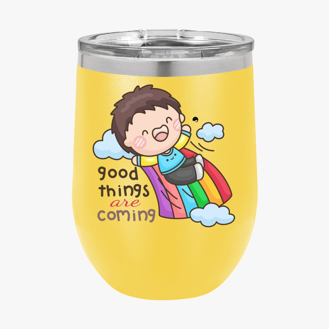 Wine Tumbler Good Things Are Coming