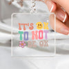 Keychain It's Ok To Not Be Ok