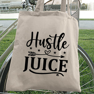 Tote Bag Hustle Juice