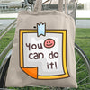 Tote Bag You Can Do It