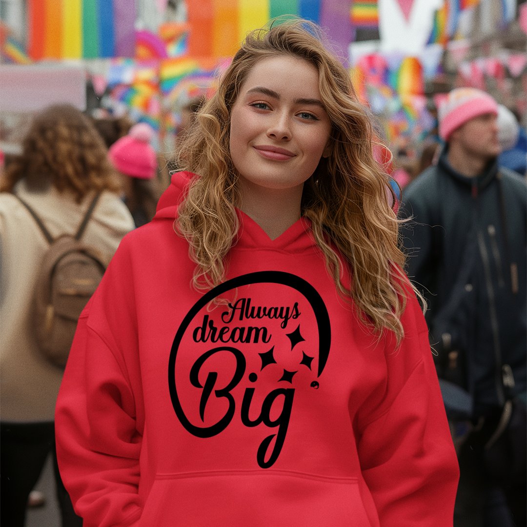 Hoodie Unisex Always Dream Big