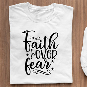 T-Shirt Faith Over Fear