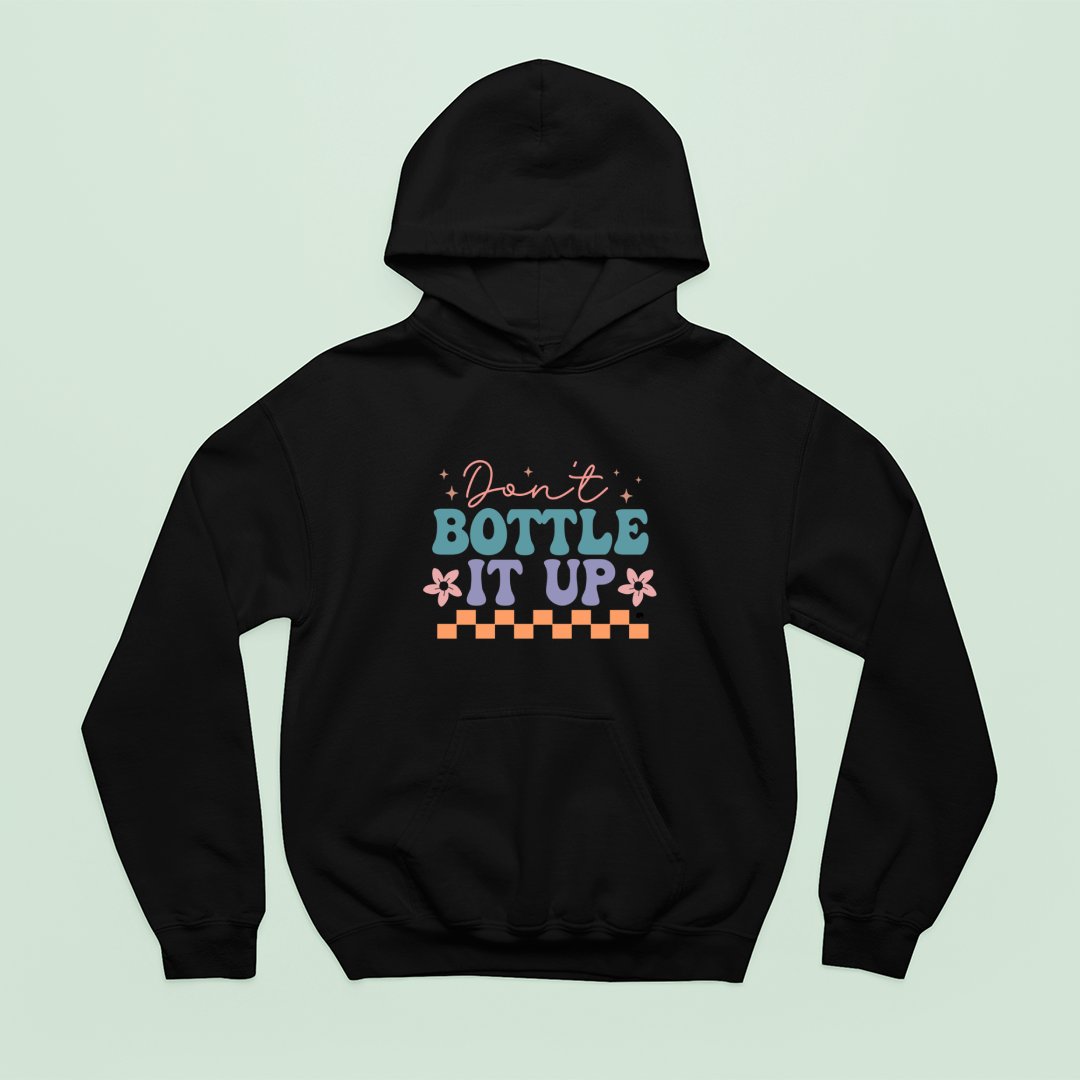 Hoodie Unisex Don't Bottle It Up