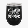 Wine Tumbler Created With A Purpose