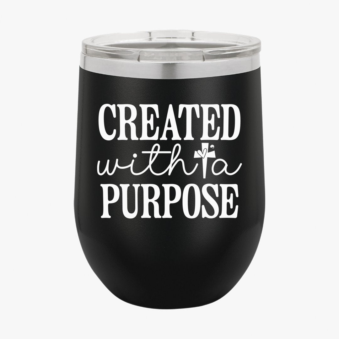 Wine Tumbler Created With A Purpose