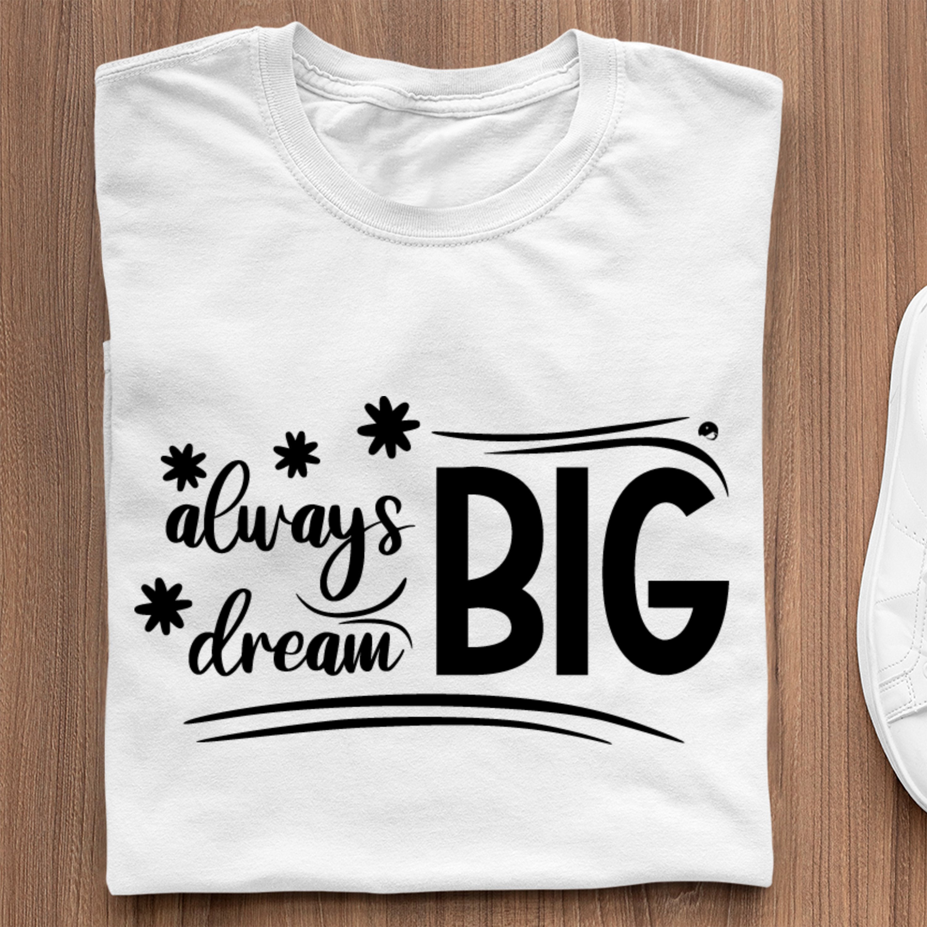 T-Shirt Always Dream Big