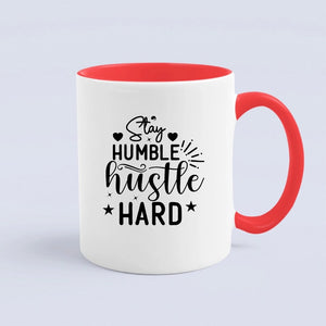 Mug Stay Humble Hustle Hard