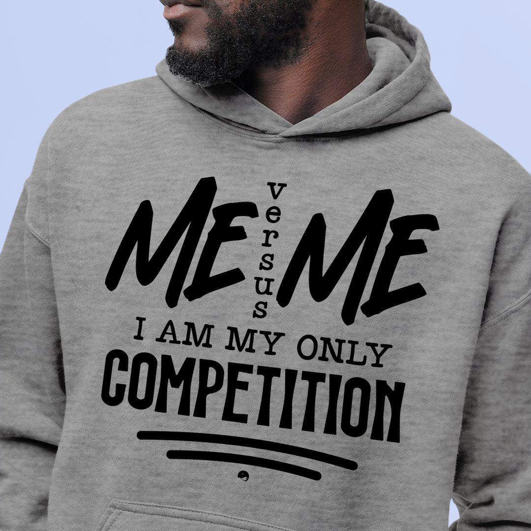 Hoodie Unisex I Am My Only Competition