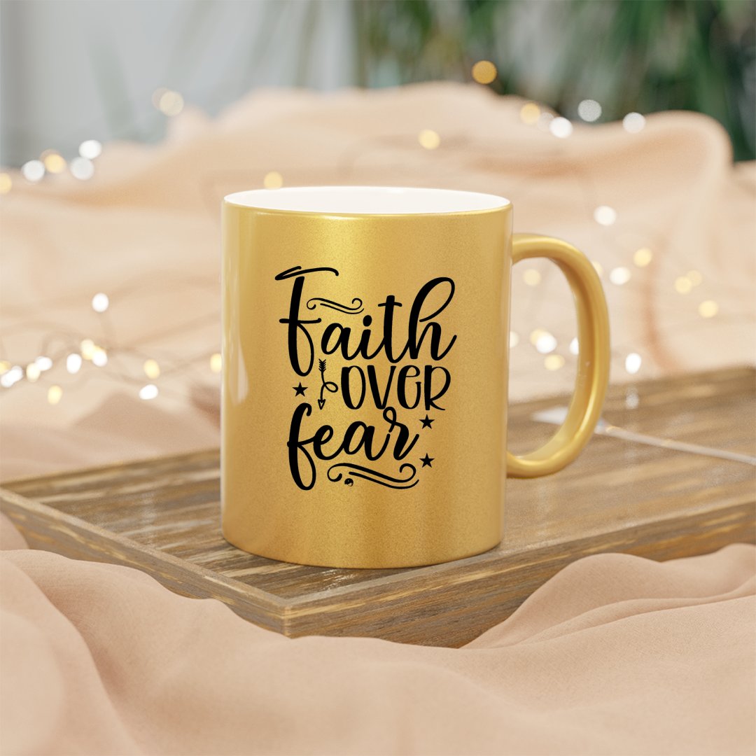 Mug Faith Over Fear