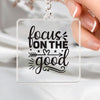 Keychain Focus On The Good