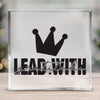 Square Acrylic glass Lead With Gratitude