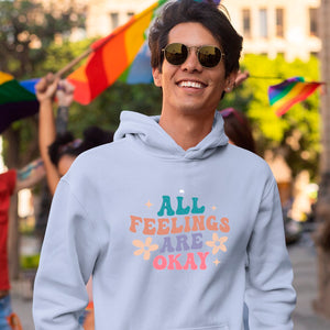 Hoodie Unisex All Feelings Are Okay