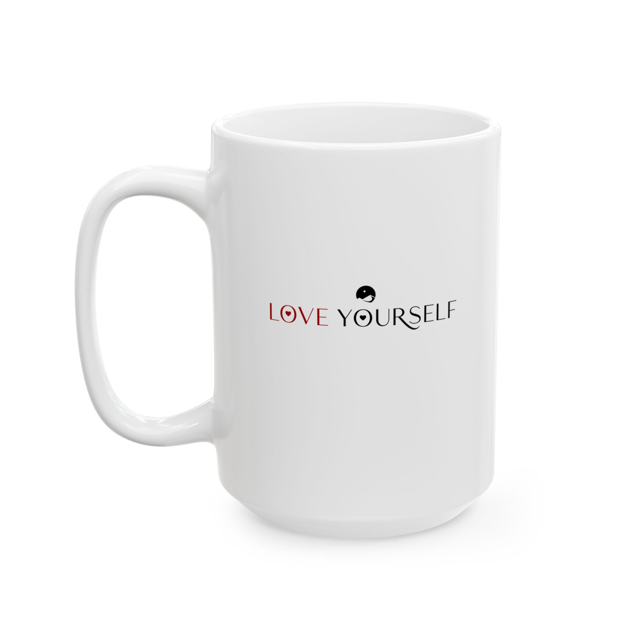 Love Yourself Ceramic Mug, (11oz, 15oz)