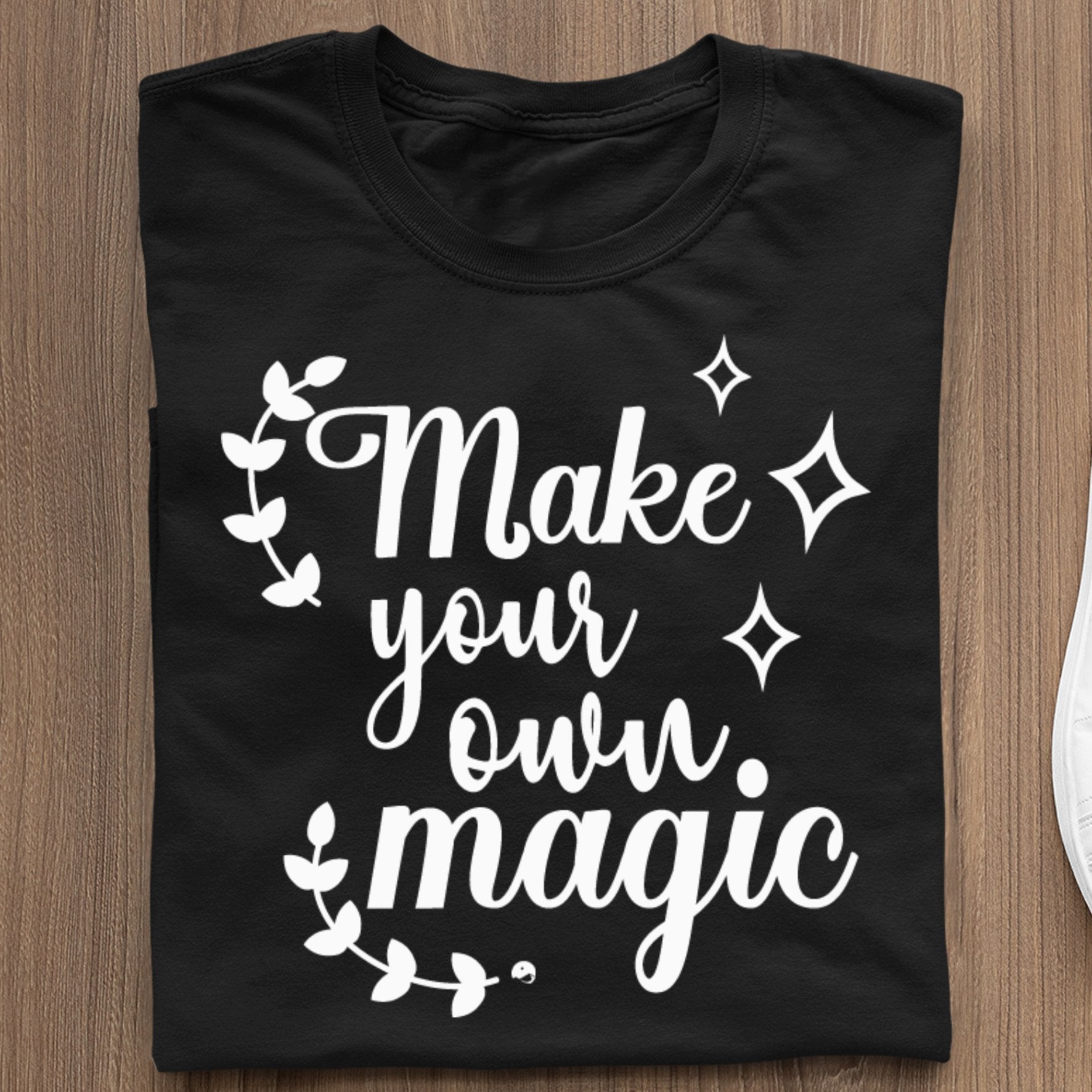 T-Shirt Make Your Own Magic