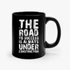 Mug The Road To Success Is Always Under Construction