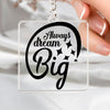 Keychain Always Dream Big